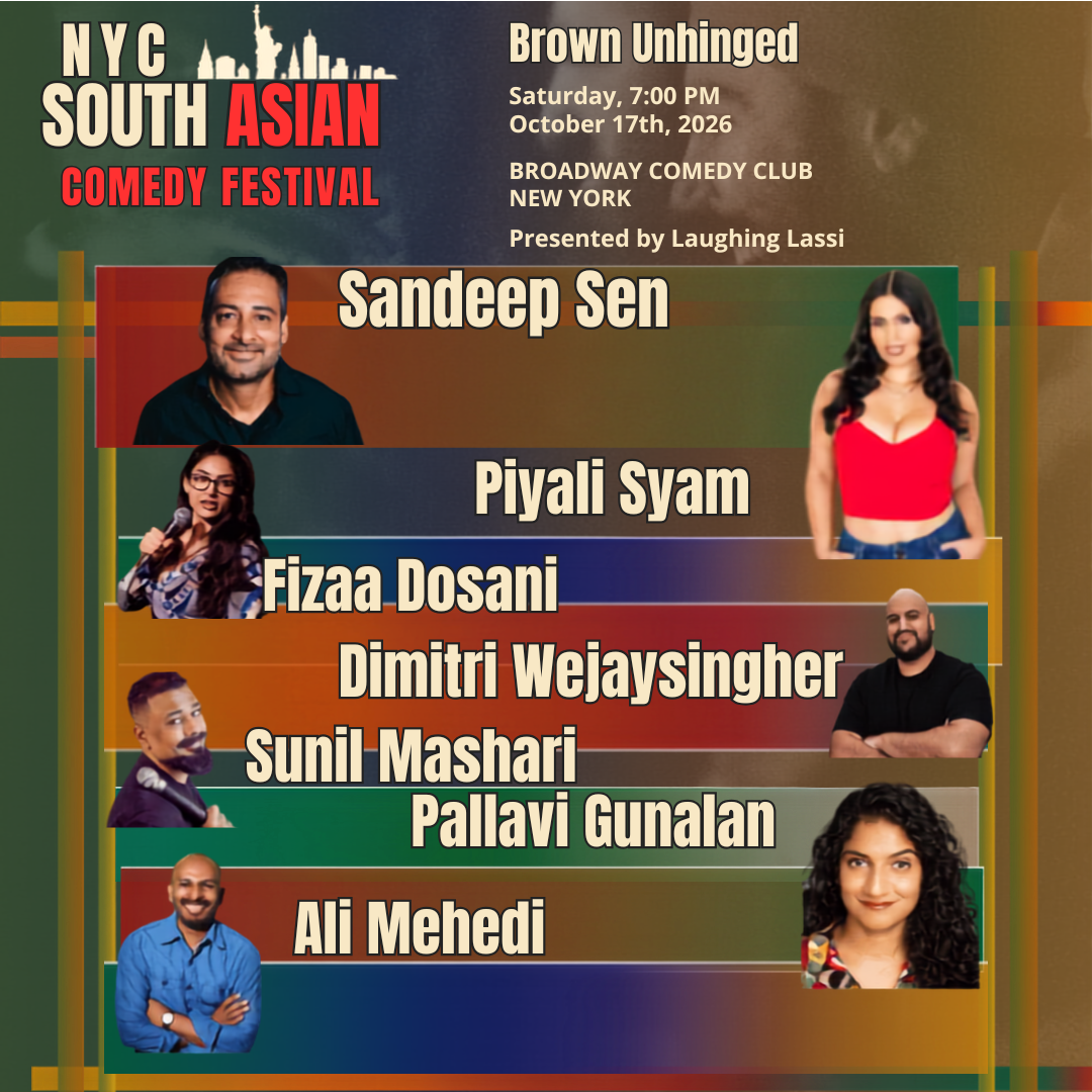 Photo of NYC South Asian Comedy Festival – Brown Unhinged. Uncensored South Asian Stand-Up Comedy Show